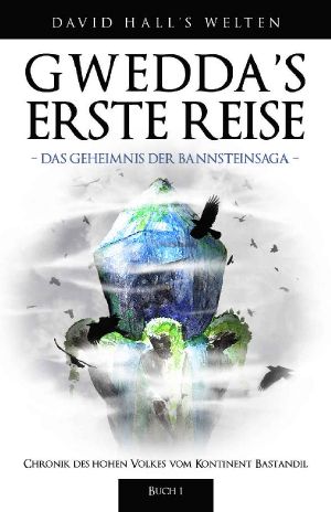 [Das Geheimnis der Bannsteinsaga 00] • Gwedda's erste Reise